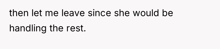 then let me leave since she would be handling the...