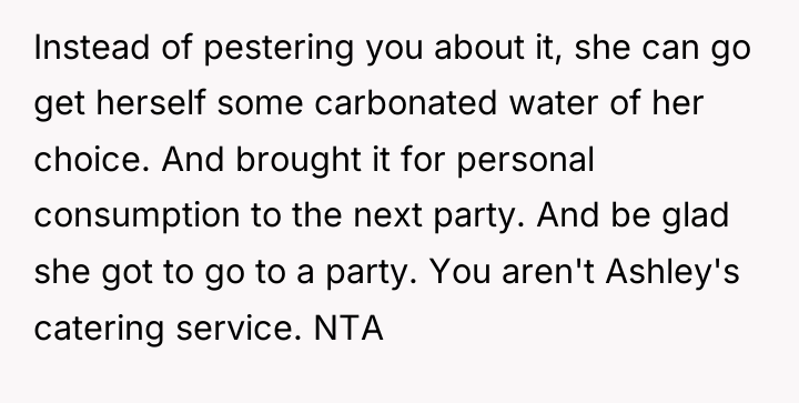 Instead of pestering you about it, she can go get...