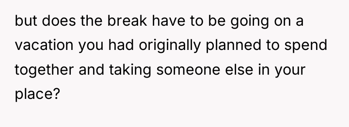 but does the break have to be going on a...