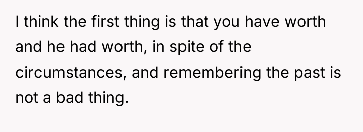 I think the first thing is that you have worth...