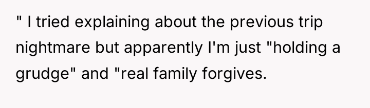 " I tried explaining about the previous trip nightmare but...