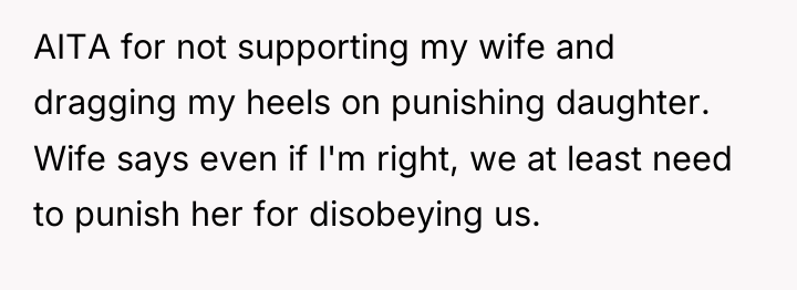 AITA for not supporting my wife and dragging my heels...