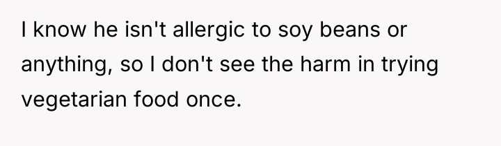 I know he isn't allergic to soy beans or anything,...