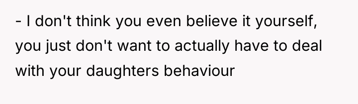 - I don't think you even believe it yourself, you...