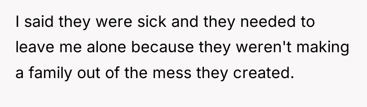 I said they were sick and they needed to leave...