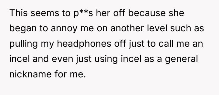 This seems to p**s her off because she began to...