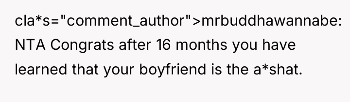 cla*s="comment_author">mrbuddhawannabe: NTA Congrats after 16 months you have learned that...