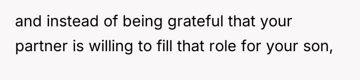 and instead of being grateful that your partner is willing...