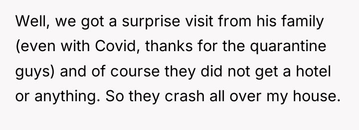 Well, we got a surprise visit from his family (even...