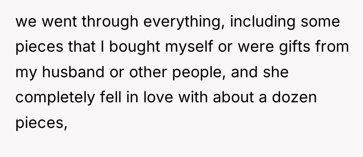 we went through everything, including some pieces that I bought...