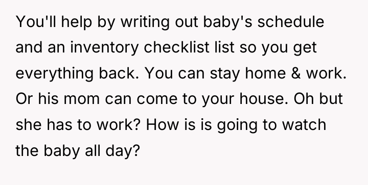 You'll help by writing out baby's schedule and an inventory...