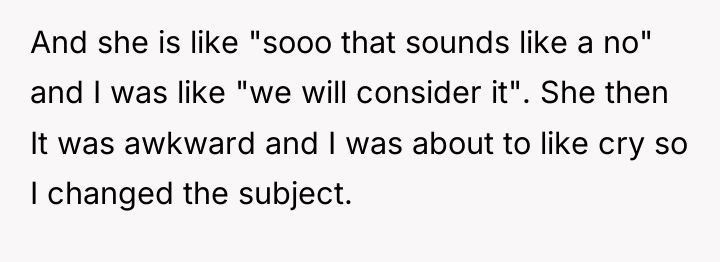 And she is like "sooo that sounds like a no"...