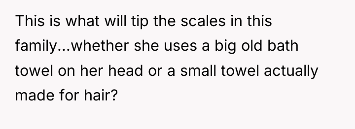 This is what will tip the scales in this family...whether...