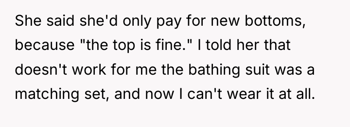 She said she'd only pay for new bottoms, because "the...