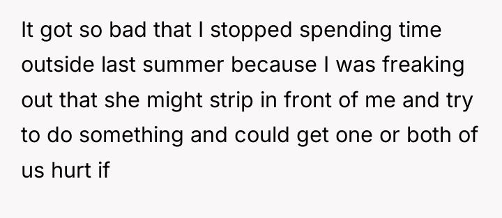 It got so bad that I stopped spending time outside...