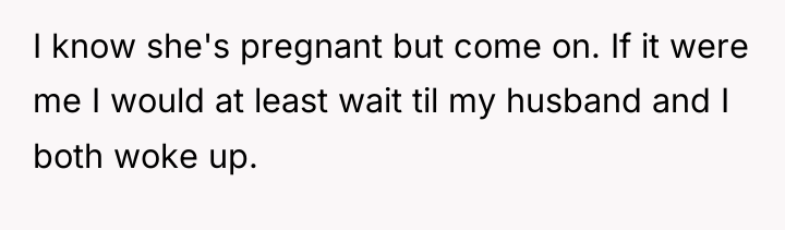 I know she's pregnant but come on. If it were...