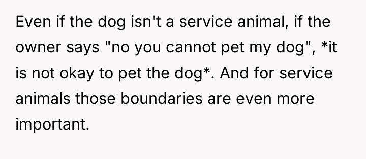 Even if the dog isn't a service animal, if the...