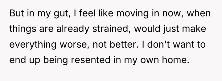 But in my gut, I feel like moving in now,...