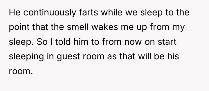 He continuously farts while we sleep to the point that...