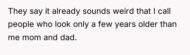 They say it already sounds weird that I call people...