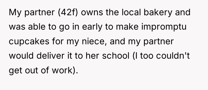 My partner (42f) owns the local bakery and was able...