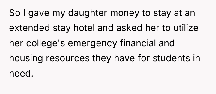 So I gave my daughter money to stay at an...