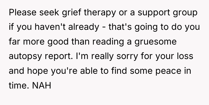 Please seek grief therapy or a support group if you...