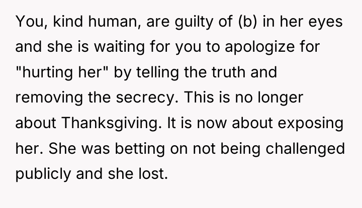 You, kind human, are guilty of (b) in her eyes...