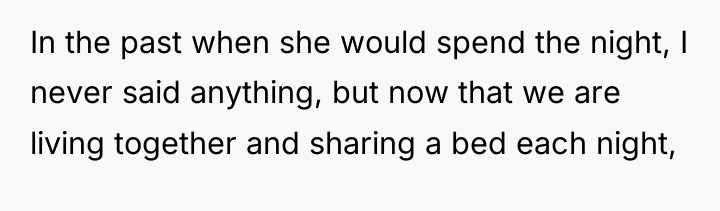 In the past when she would spend the night, I...