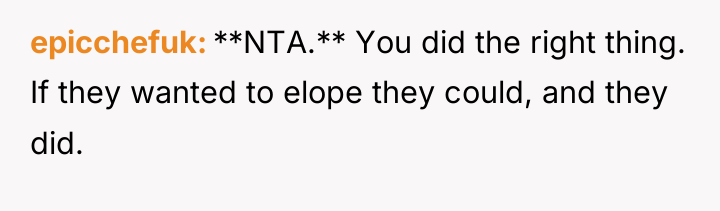 epicchefuk **NTA.** You did the right thing. If they wanted...