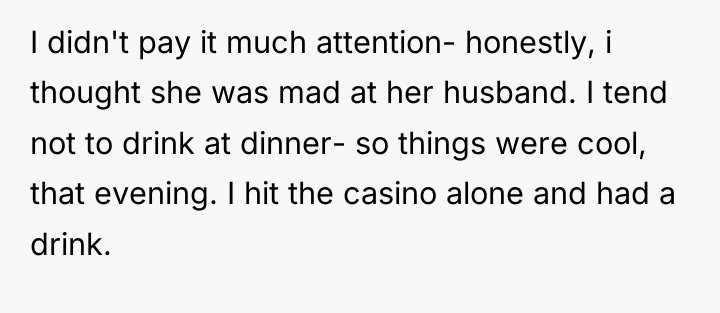 I didn't pay it much attention- honestly, i thought she...