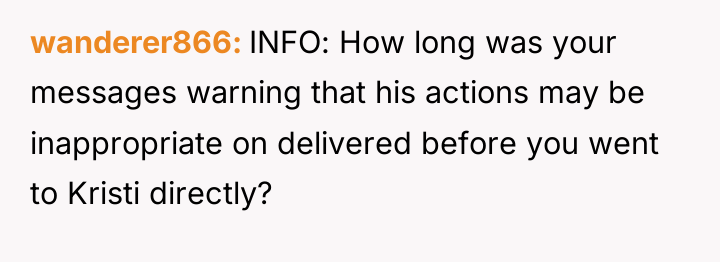 wanderer866 INFO: How long was your messages warning that his...