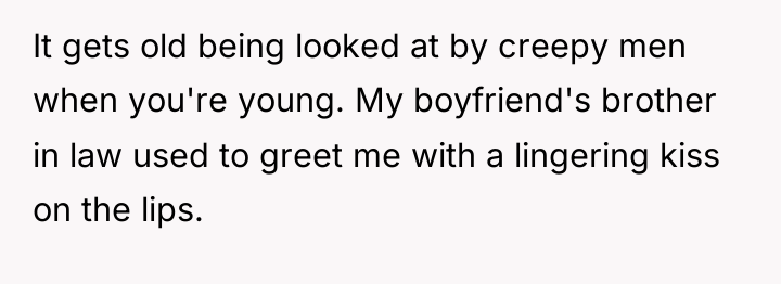 It gets old being looked at by creepy men when...