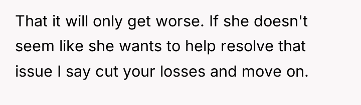 That it will only get worse. If she doesn't seem...