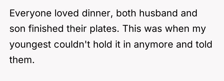 Everyone loved dinner, both husband and son finished their plates....