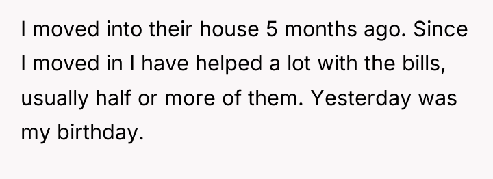 I moved into their house 5 months ago. Since I...