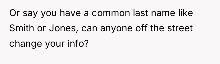 Or say you have a common last name like Smith...