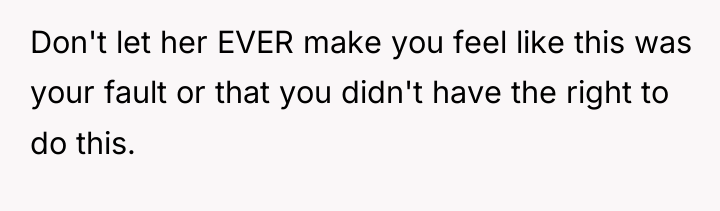 Don't let her EVER make you feel like this was...