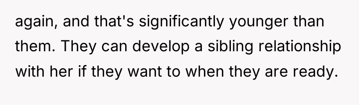 again, and that's significantly younger than them. They can develop...