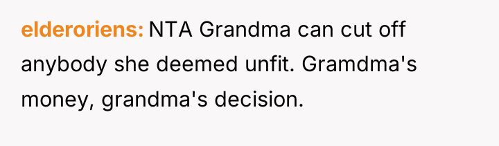 elderoriens NTA Grandma can cut off anybody she deemed unfit....