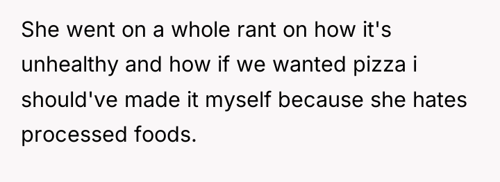 She went on a whole rant on how it's unhealthy...