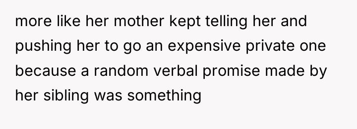 more like her mother kept telling her and pushing her...