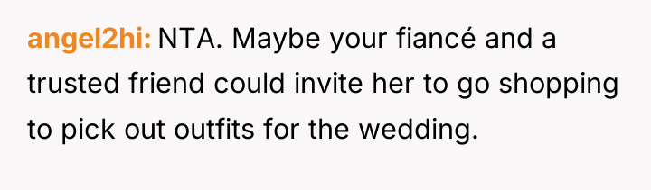 angel2hi NTA. Maybe your fiancé and a trusted friend could...