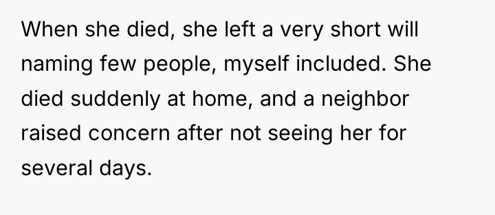 When she died, she left a very short will naming...