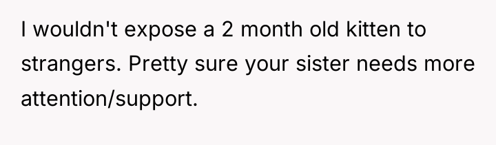 I wouldn't expose a 2 month old kitten to strangers....