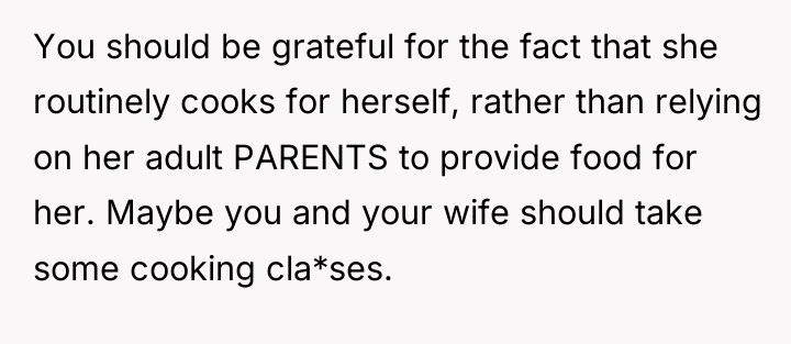 You should be grateful for the fact that she routinely...