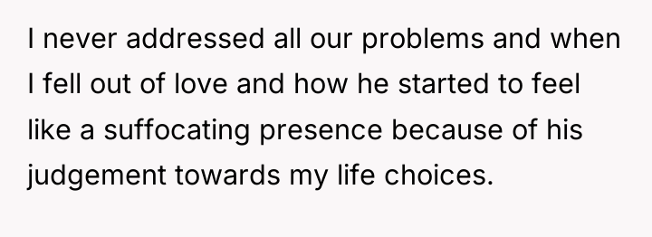 I never addressed all our problems and when I fell...