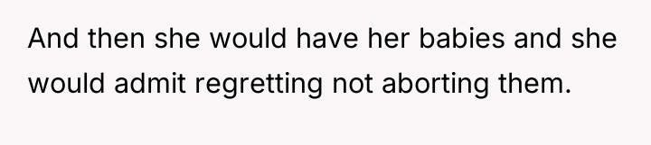 And then she would have her babies and she would...