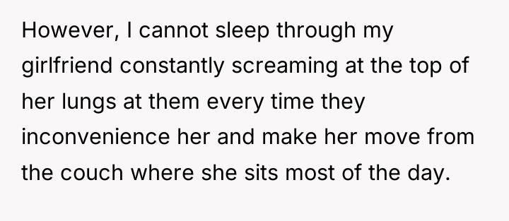 However, I cannot sleep through my girlfriend constantly screaming at...