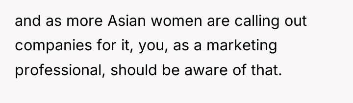 and as more Asian women are calling out companies for...